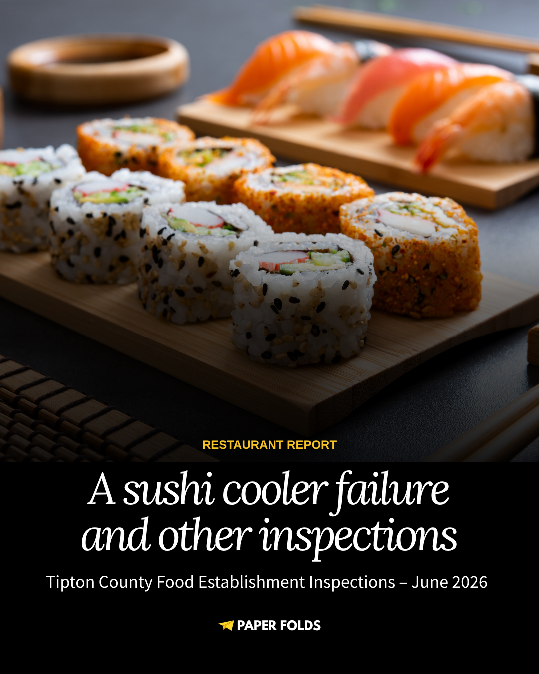 Restaurant Report: A sushi cooler failure and other inspections