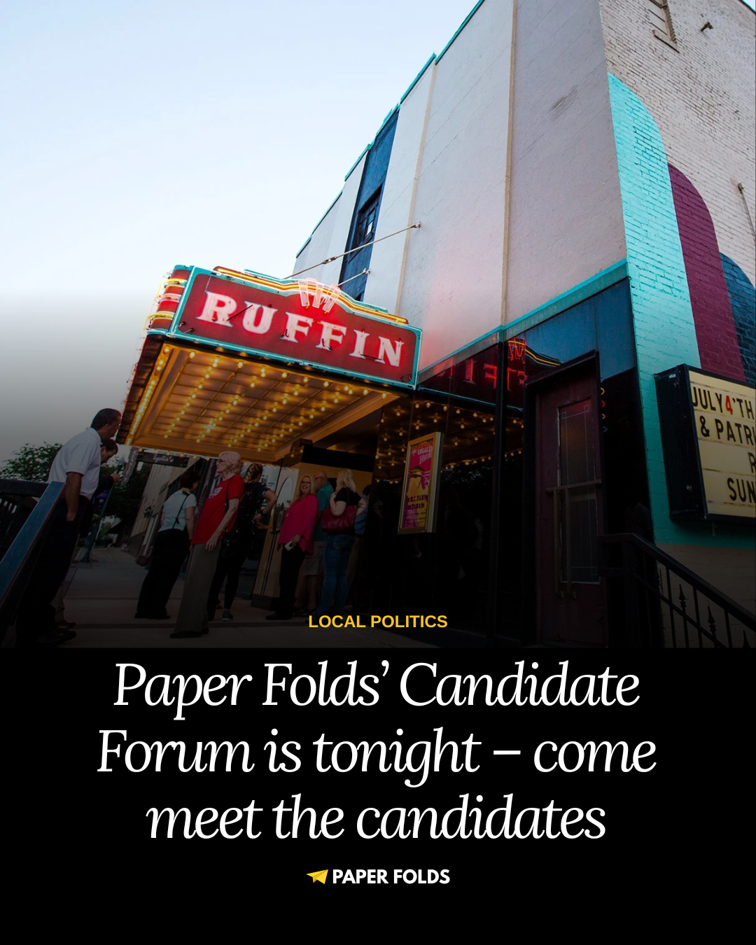 Paper Folds’ Candidate Forum is tonight